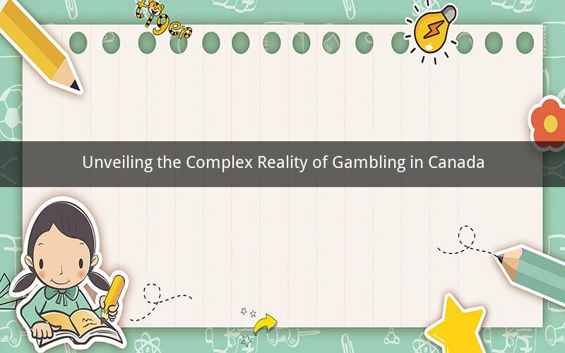 Unveiling the Complex Reality of Gambling in Canada