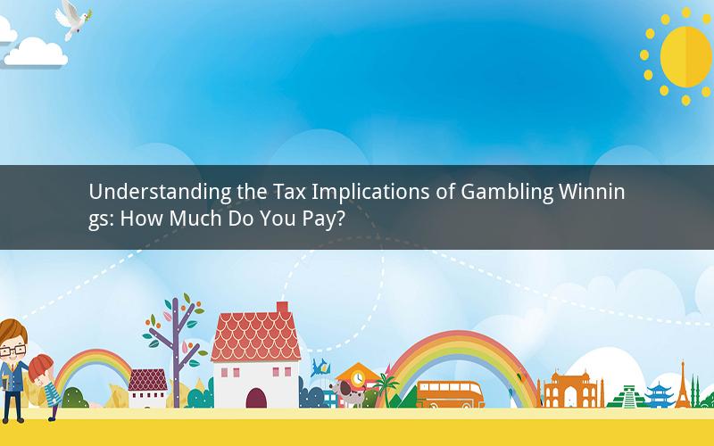 Understanding the Tax Implications of Gambling Winnings: How Much Do You Pay?