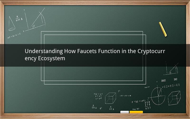 Understanding How Faucets Function in the Cryptocurrency Ecosystem