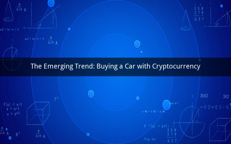 The Emerging Trend: Buying a Car with Cryptocurrency
