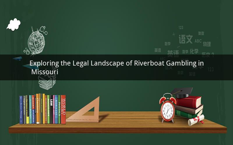 Exploring the Legal Landscape of Riverboat Gambling in Missouri