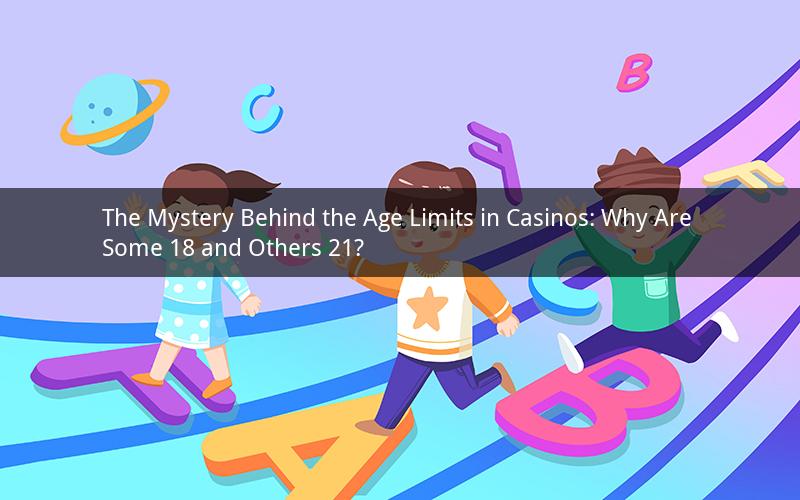 The Mystery Behind the Age Limits in Casinos: Why Are Some 18 and Others 21?