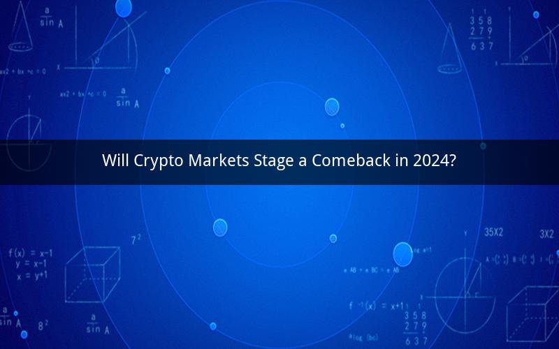 Will Crypto Markets Stage a Comeback in 2024?