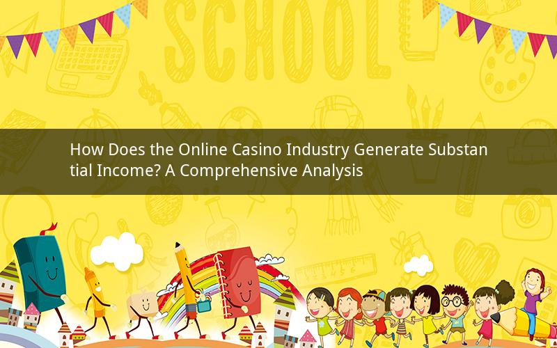 How Does the Online Casino Industry Generate Substantial Income? A Comprehensive Analysis
