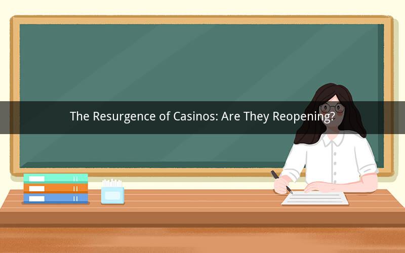 The Resurgence of Casinos: Are They Reopening?