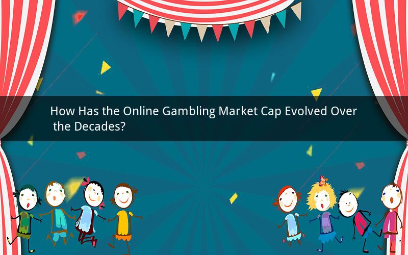 How Has the Online Gambling Market Cap Evolved Over the Decades?