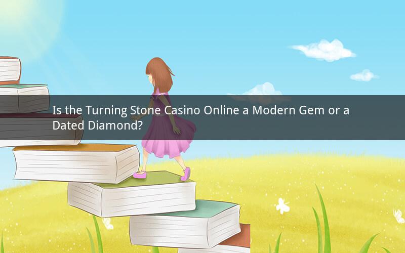 Is the Turning Stone Casino Online a Modern Gem or a Dated Diamond?