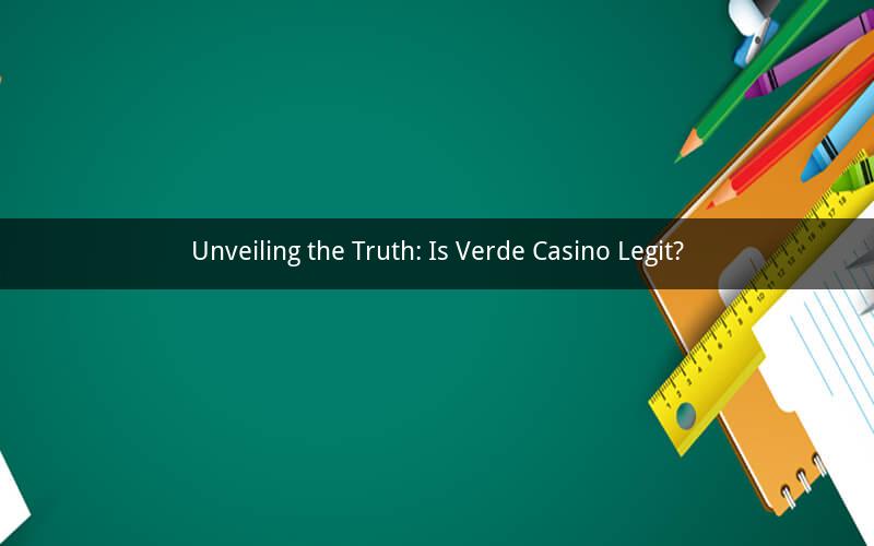 Unveiling the Truth: Is Verde Casino Legit?