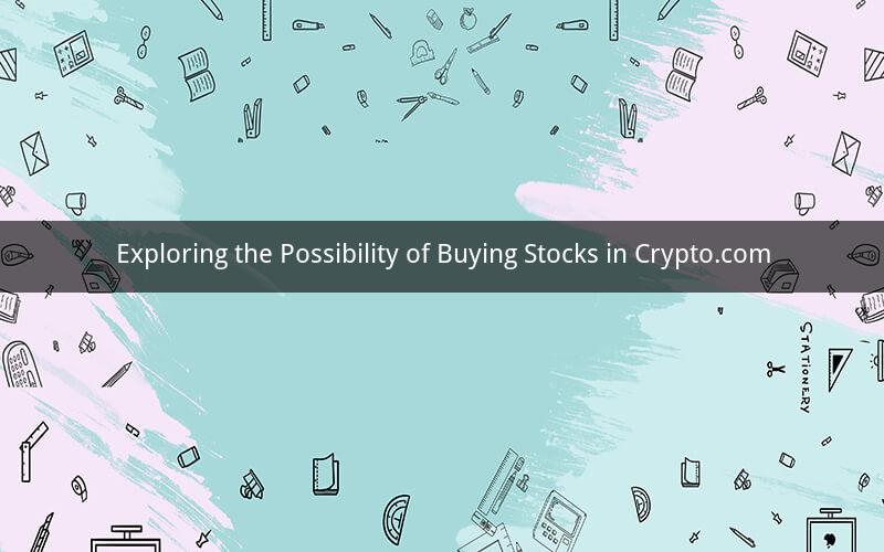 Exploring the Possibility of Buying Stocks in Crypto.com