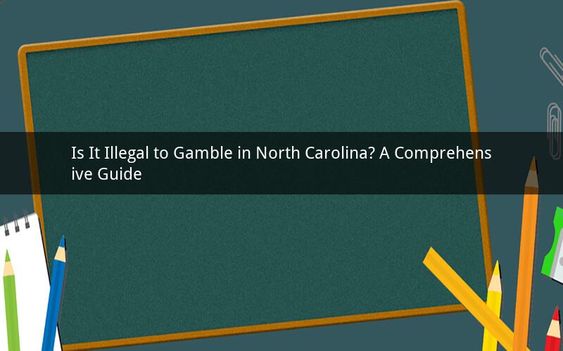 Is It Illegal to Gamble in North Carolina? A Comprehensive Guide