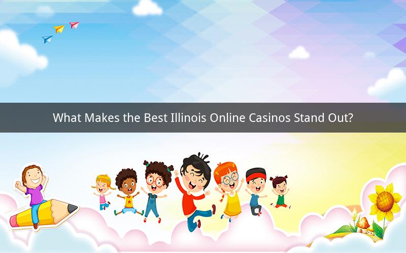 What Makes the Best Illinois Online Casinos Stand Out?