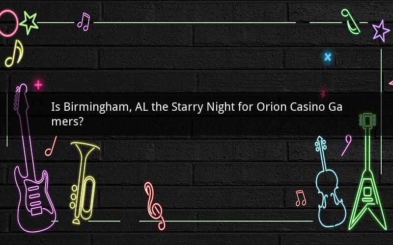 Is Birmingham, AL the Starry Night for Orion Casino Gamers?