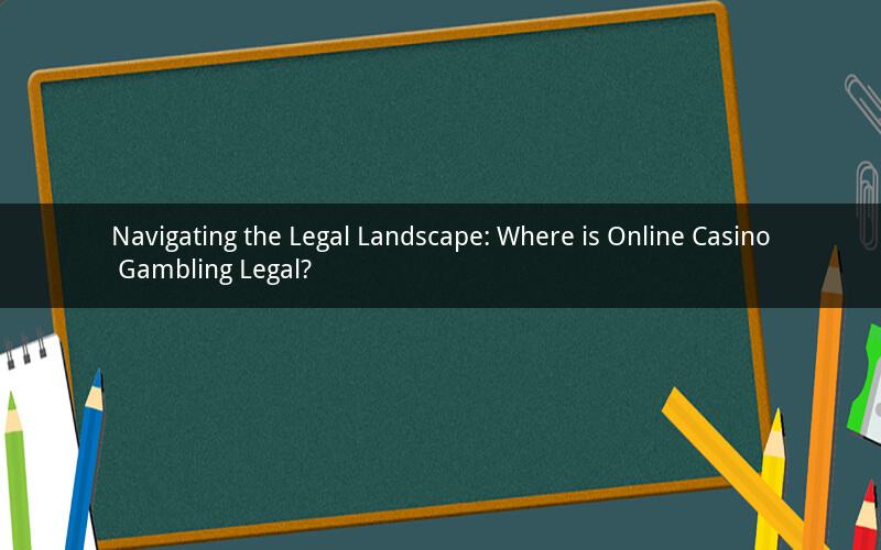 Navigating the Legal Landscape: Where is Online Casino Gambling Legal?