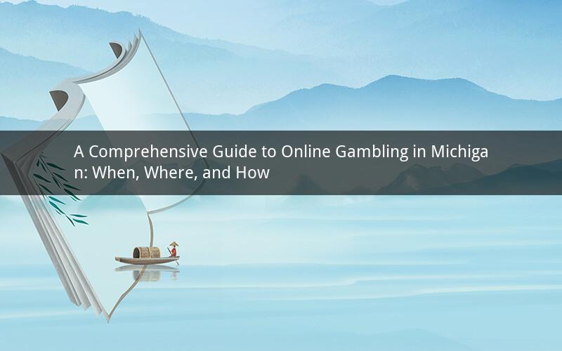 A Comprehensive Guide to Online Gambling in Michigan: When, Where, and How