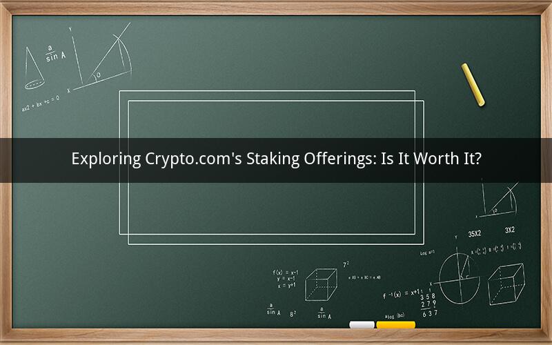 Exploring Crypto.com's Staking Offerings: Is It Worth It?
