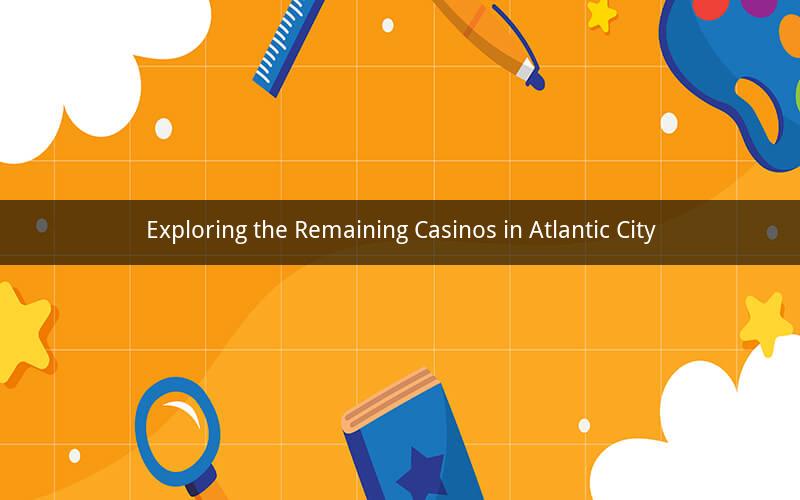 Exploring the Remaining Casinos in Atlantic City