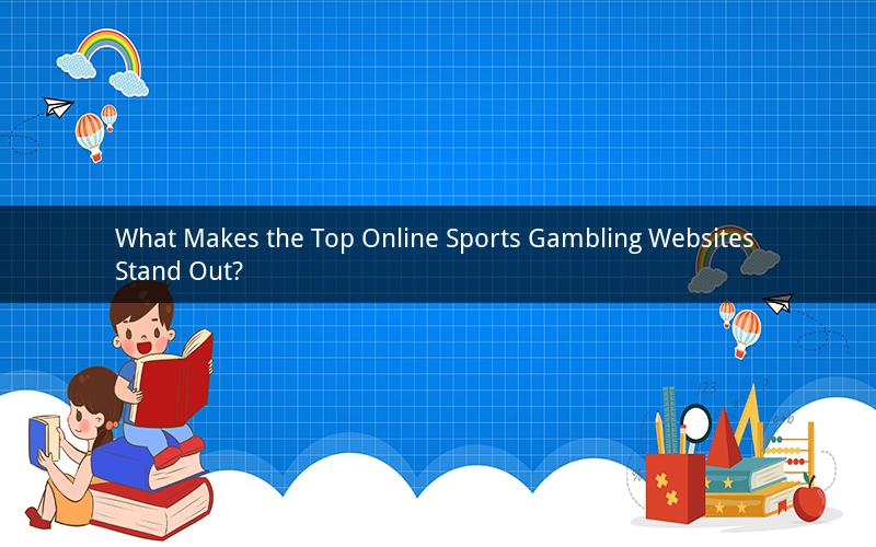 What Makes the Top Online Sports Gambling Websites Stand Out?