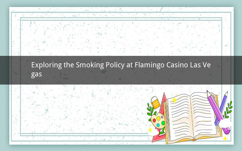 Exploring the Smoking Policy at Flamingo Casino Las Vegas