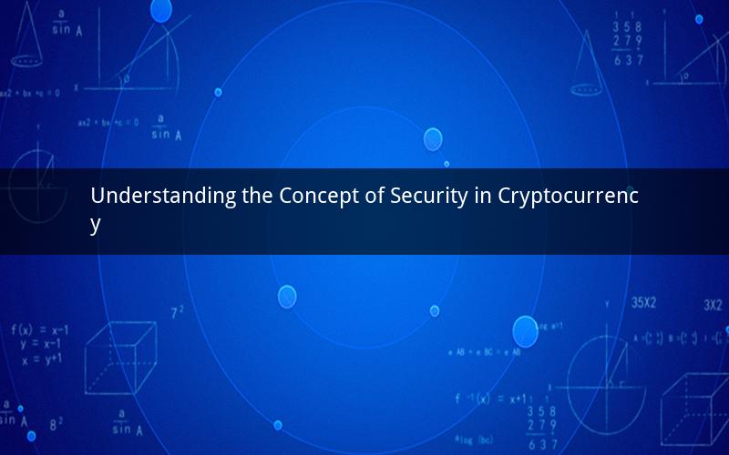 Understanding the Concept of Security in Cryptocurrency