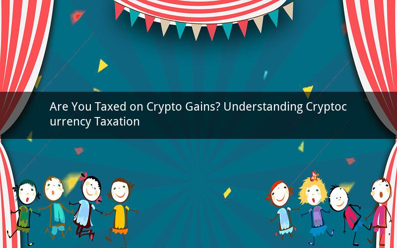 Are You Taxed on Crypto Gains? Understanding Cryptocurrency Taxation