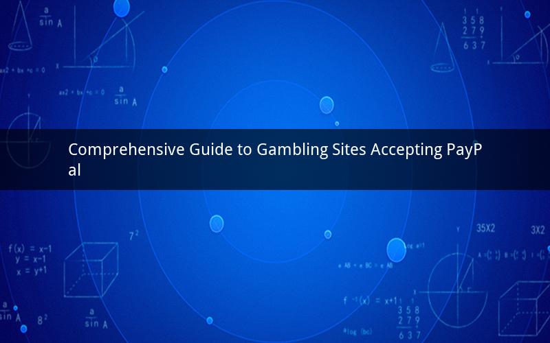 Comprehensive Guide to Gambling Sites Accepting PayPal