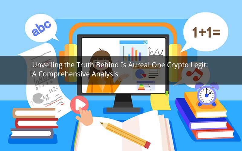 Unveiling the Truth Behind Is Aureal One Crypto Legit: A Comprehensive Analysis
