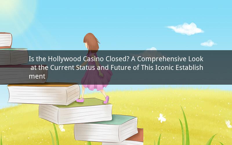 Is the Hollywood Casino Closed? A Comprehensive Look at the Current Status and Future of This Iconic Establishment