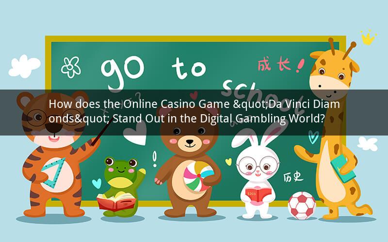 How does the Online Casino Game "Da Vinci Diamonds" Stand Out in the Digital Gambling World?