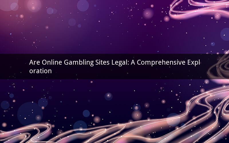 Are Online Gambling Sites Legal: A Comprehensive Exploration