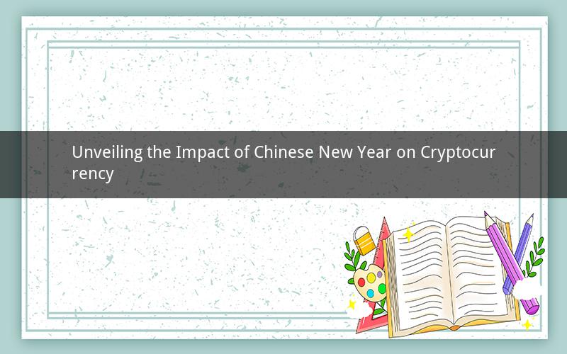 Unveiling the Impact of Chinese New Year on Cryptocurrency