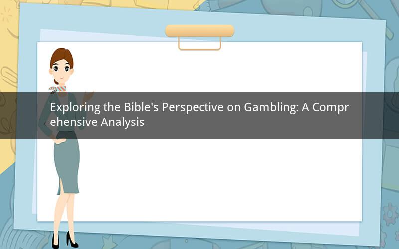 Exploring the Bible's Perspective on Gambling: A Comprehensive Analysis