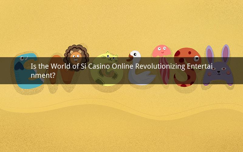 Is the World of Si Casino Online Revolutionizing Entertainment?