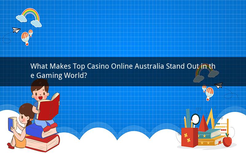 What Makes Top Casino Online Australia Stand Out in the Gaming World?