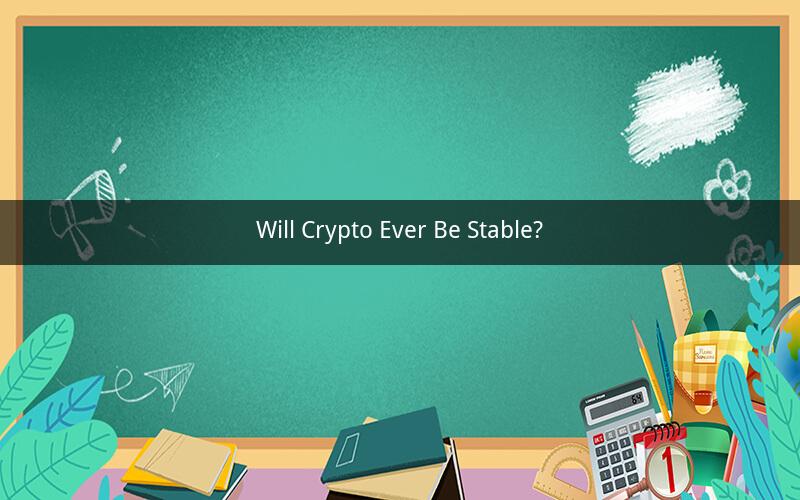 Will Crypto Ever Be Stable?