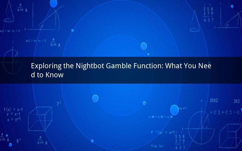 Exploring the Nightbot Gamble Function: What You Need to Know