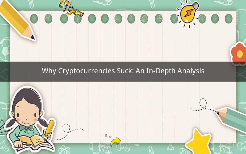 Why Cryptocurrencies Suck: An In-Depth Analysis