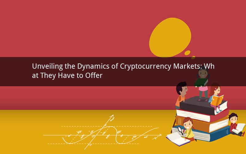 Unveiling the Dynamics of Cryptocurrency Markets: What They Have to Offer
