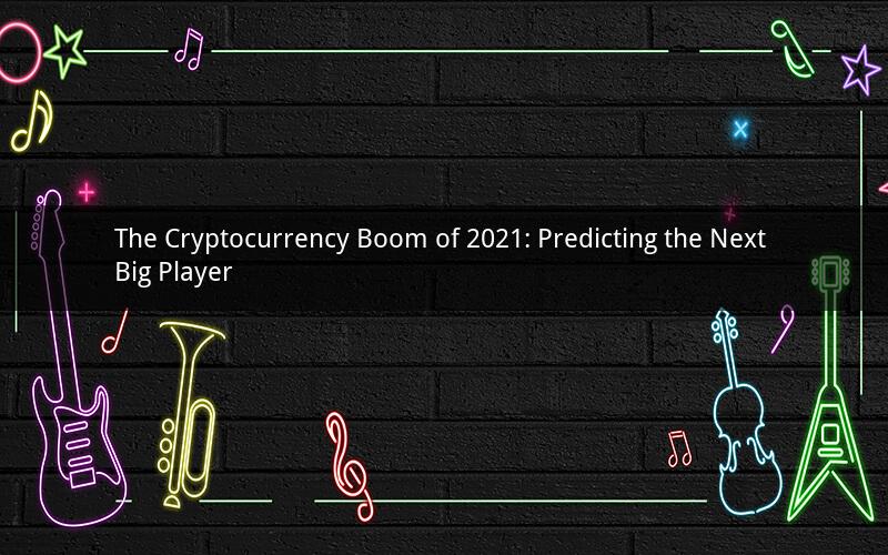 The Cryptocurrency Boom of 2021: Predicting the Next Big Player
