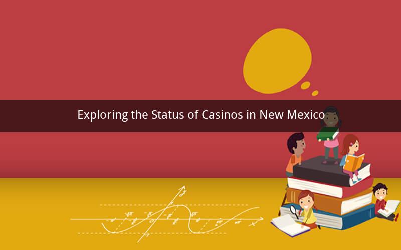 Exploring the Status of Casinos in New Mexico