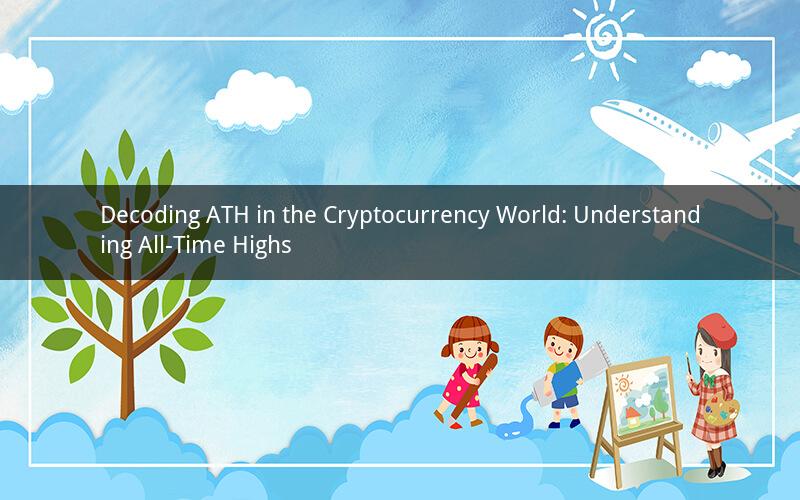 Decoding ATH in the Cryptocurrency World: Understanding All-Time Highs