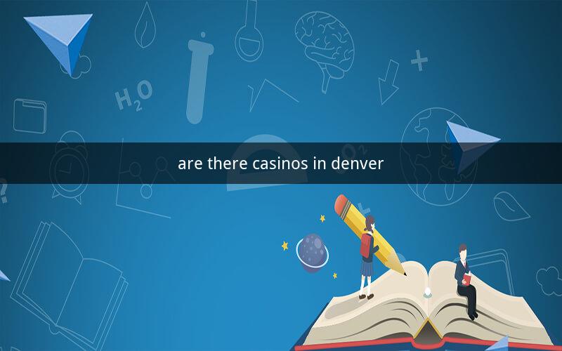 are there casinos in denver